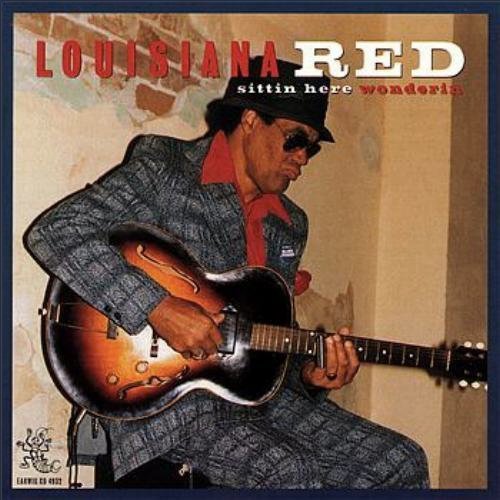Louisiana Red/Sittin' Here Wonderin'