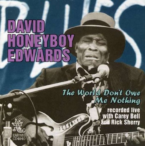 David Honeyboy Edwards World Don't Owe Me Nothing 