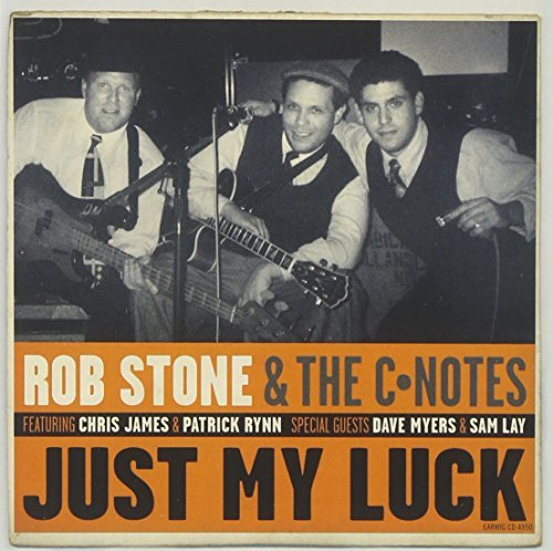 Rob Stone/Just My Luck