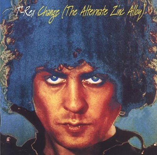 Marc & T. Rex Bolan/Change (The Alternate 'Zinc Al