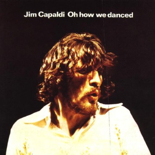 Jim Capaldi/Oh How We Danced@Import-Gbr