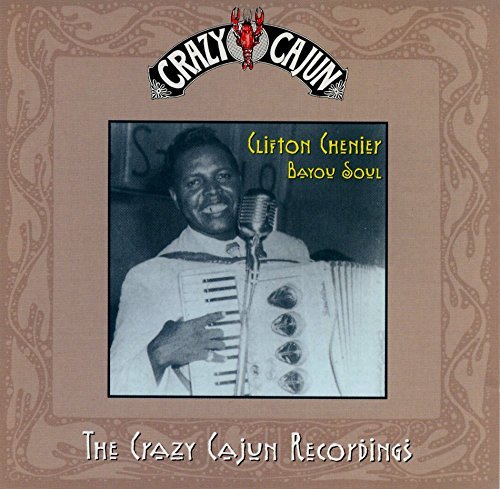 Clifton Chenier/Bayou Soul@Import-Gbr@Incl. Bonus Tracks