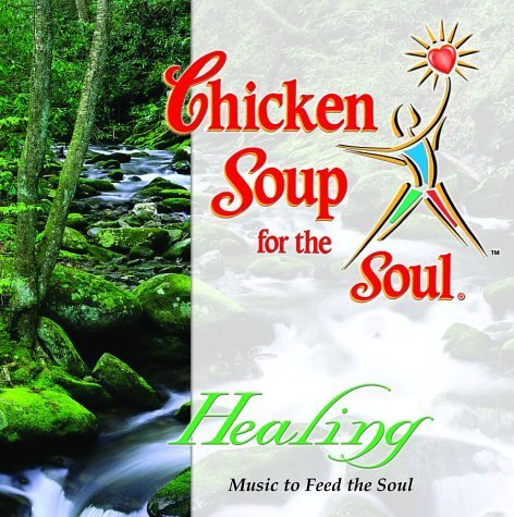 Chicken Soup For The Soul Healing Chicken Soup For The Soul 