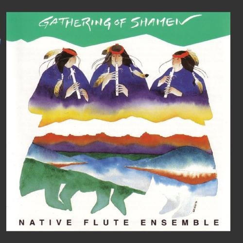 Native Flute Ensemble/Gathering Of Shamen
