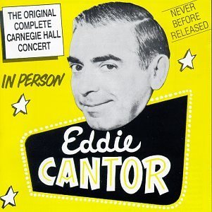 Eddie Cantor/Carnegie Hall Concert@2 Cd Set
