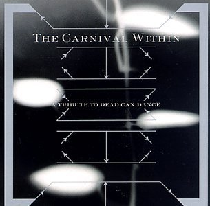 Carnival Within-A Tribute T/Carnvial Within-A Tribute To D@Leather Strip/Last Dance/Exp@T/T Dead Can Dance