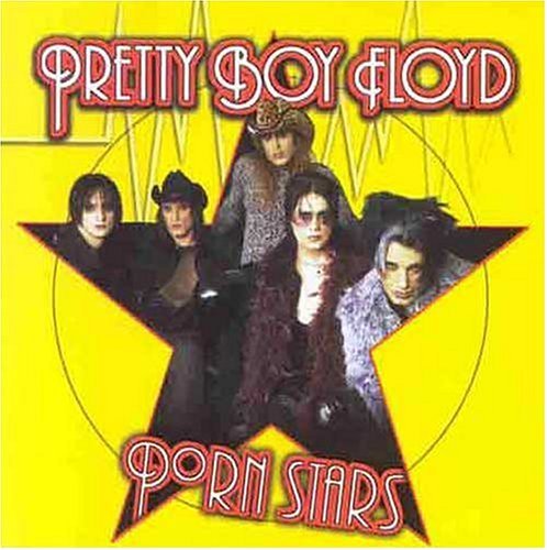 Pretty Boy Floyd/Porn Stars