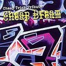Cheap Dream/Cheap Dream@Lane/Lewis/Easdale/Clarke@T/T Cheap Trick