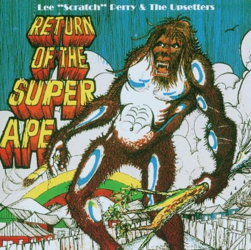 PERRY,LEE SCRATCH & UPSETTERS/RETURN OF THE SUPER APE