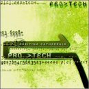 Pro-Tech/Orbiting Cathedrals