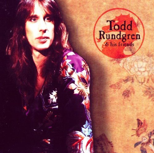 Todd Rundgren/Todd Rundgren & His Friends