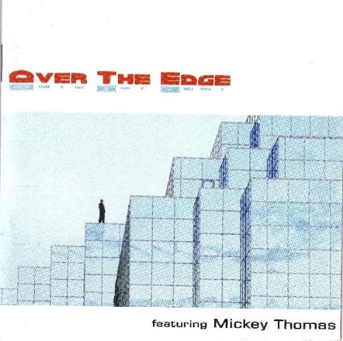 Mickey Thomas/Over The Edge