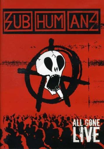 Subhumans/All Gone Live