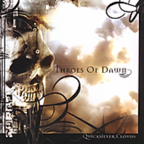 Throes Of Dawn/Quicksilver Clouds