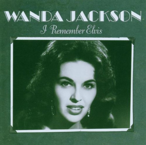 Wanda Jackson I Remember Elvis 