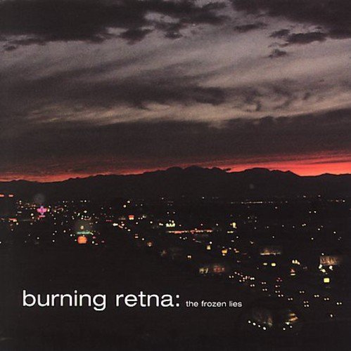 BURNING RETNA/FROZEN LIES