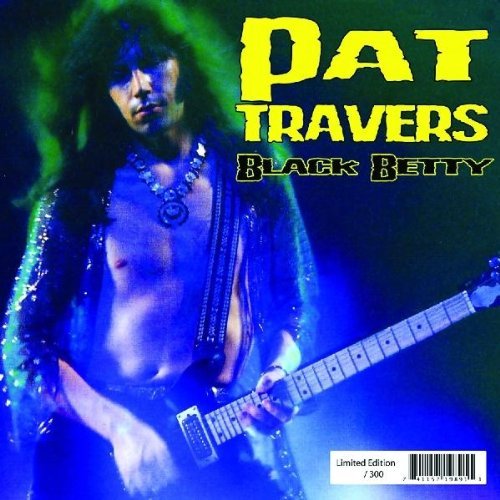Pat Travers/Black Betty@Lmtd Ed./Blue Marble Vinyl