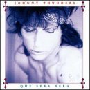 Johnny Thunders/Que Sera Sera