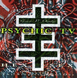 Psychic Tv/Hex Sex-Pt. 1 Singles
