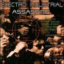 Electro Industrial Assassin/Electro Industrial Assassins@Psychopomps/Digital Factor@Good Courage/T.H.D./Neotek