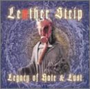 Leaether Strip/Legacy Of Hate & Lust