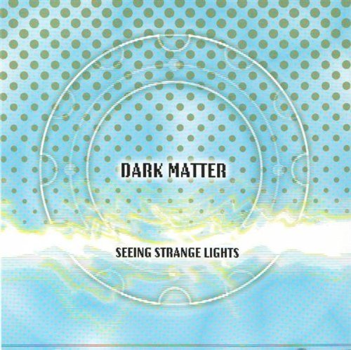 Dark Matter/Seeing Strange Lights