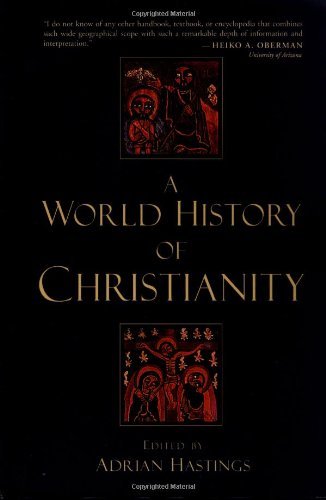 Adrian Hastings A World History Of Christianity 