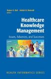 Rajeev K. Bali Healthcare Knowledge Management Issues Advances And Successes 