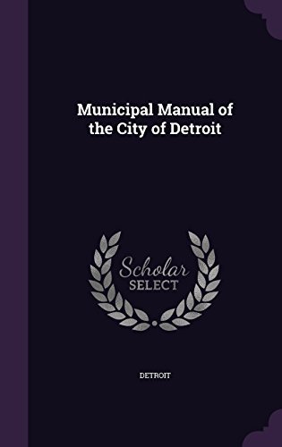 Detroit/Municipal Manual of the City of Detroit