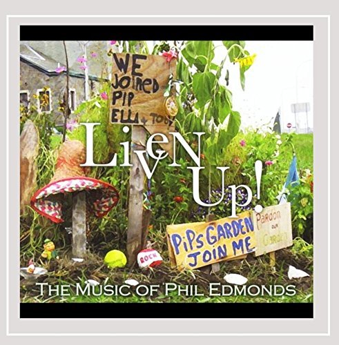 Phil Edmonds/Liven Up: The Music Of Phil Ed