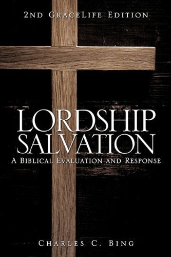 Charles C. Bing Lordship Salvation 