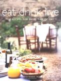 Fran Warde Eat Drink Live 150 Recipes For Every Time Of Day 
