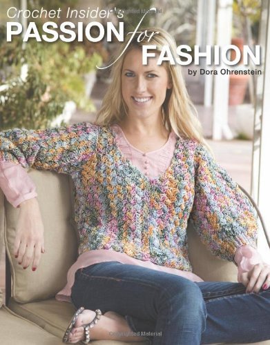Dora Ohrenstein Crochet Insider's Passion For Fashion 