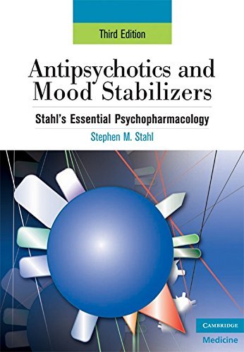 Stephen M. Stahl Antipsychotics And Mood Stabilizers 0003 Edition; 