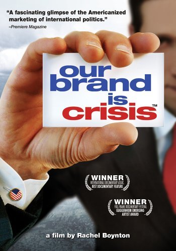 Our Brand Is Crisis Our Brand Is Crisis Nr 