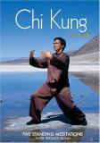 Chi Kung For Health Five Standing Meditations Clr Nr 