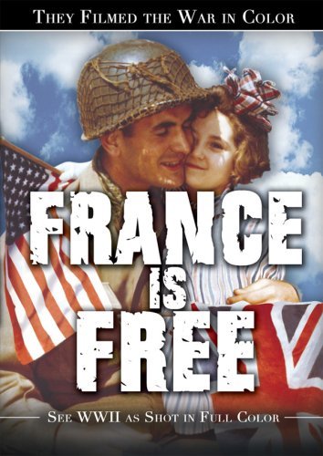 France Is Free/They Filmed The War In Color@Clr@Nr