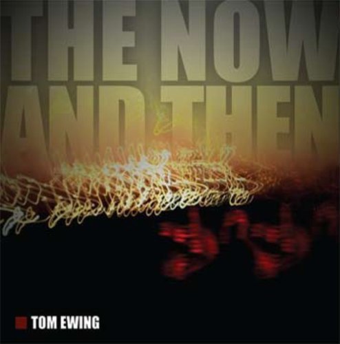 Tom Ewing/Now & Then