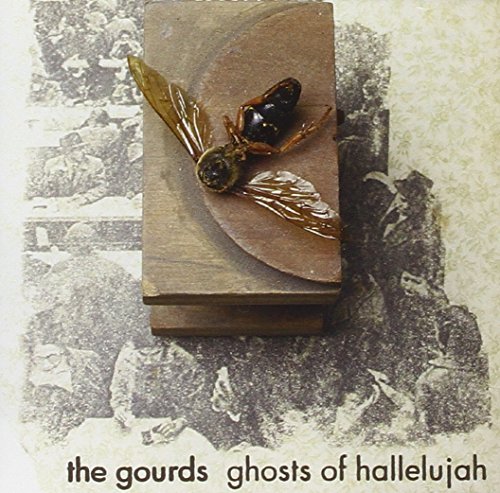 Gourds/Ghosts Of Hallelujah