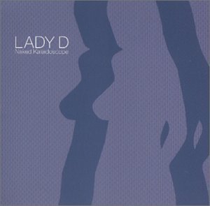 Lady D/Naked Kaleidoscope