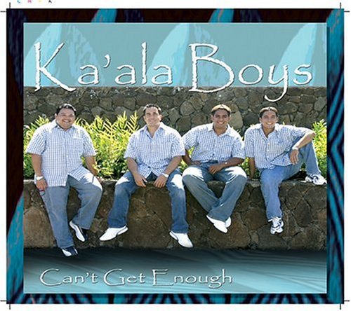 Ka'Ala Boys/Can'T Get Enough