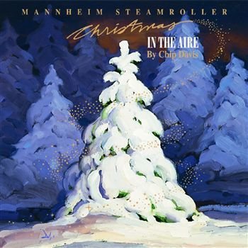 MANNHEIM STEAMROLLER/CHRISTMAS IN THE AIRE