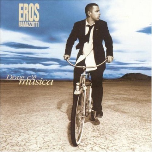 Eros Ramazzotti/Dove C' E Musica