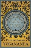 Paramahansa Yogananda Autobiography Of A Yogi 