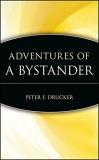 Peter F. Drucker Adventures Of A Bystander Revised 