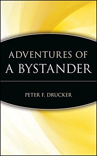 Peter F. Drucker Adventures Of A Bystander Revised 