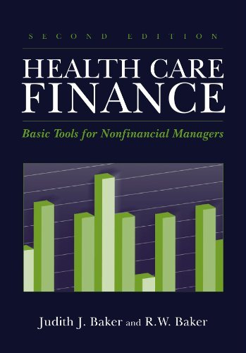 Judith J. Baker Health Care Finance Basic Tools For Nonfinancial Managers 0002 Edition; 
