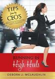 Debora J. Mclaughlin Running In High Heels How To Lead With Influence Impact & Ingenuity 