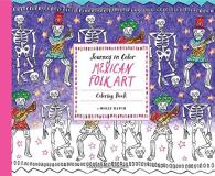 Molly Hatch Journey In Color Mexican Folk Art Coloring Book (mexican Coloring 