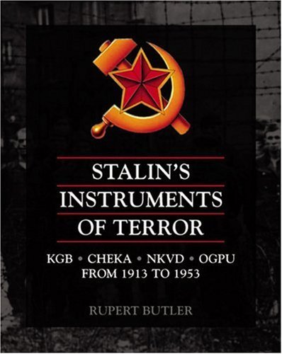Rupert Butler Stalin's Instruments Of Terror 